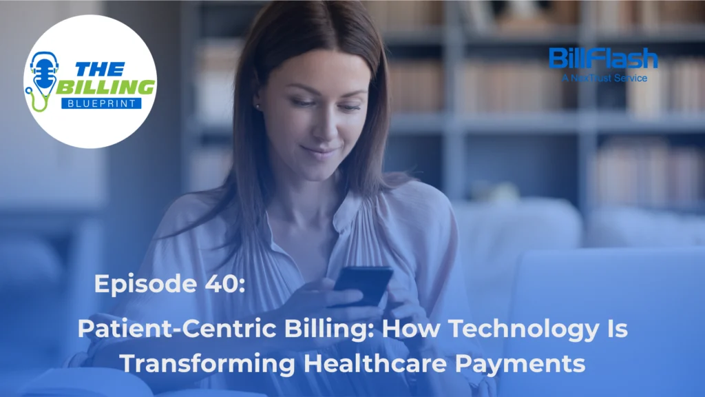 Woman looking at phone with text saying, "Patient-Centric Billing: How Technology Is Transforming Healthcare Payments