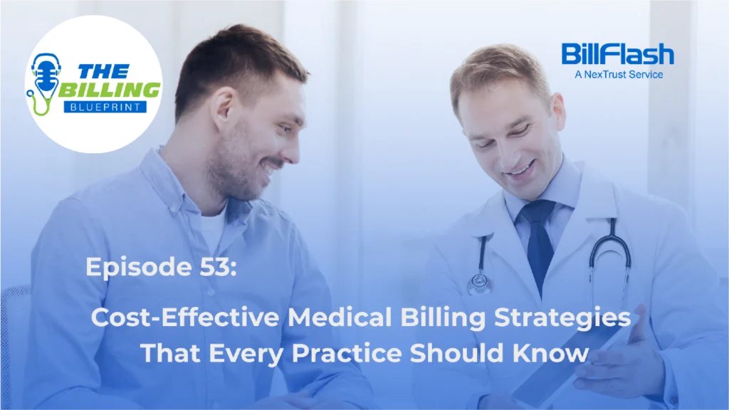 A Doctor talking to a patient with a text over the image saying, "Cost-Effective Medical Billing Strategies That Every Practice Should Know"