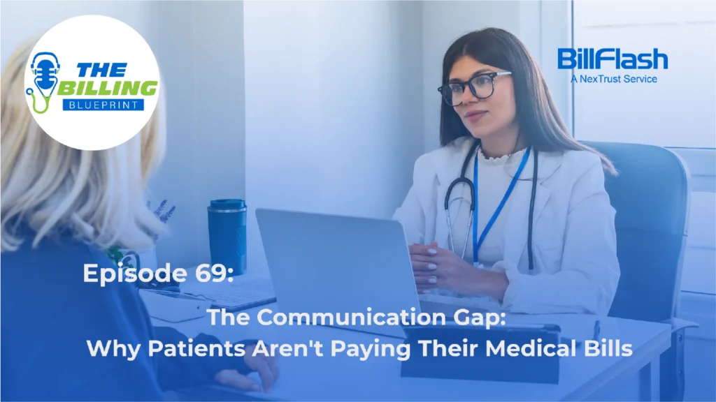 Doctor talking to patient with text on the image saying "The Communication Gap: Why Patients Aren't Paying Their Medical Bills"