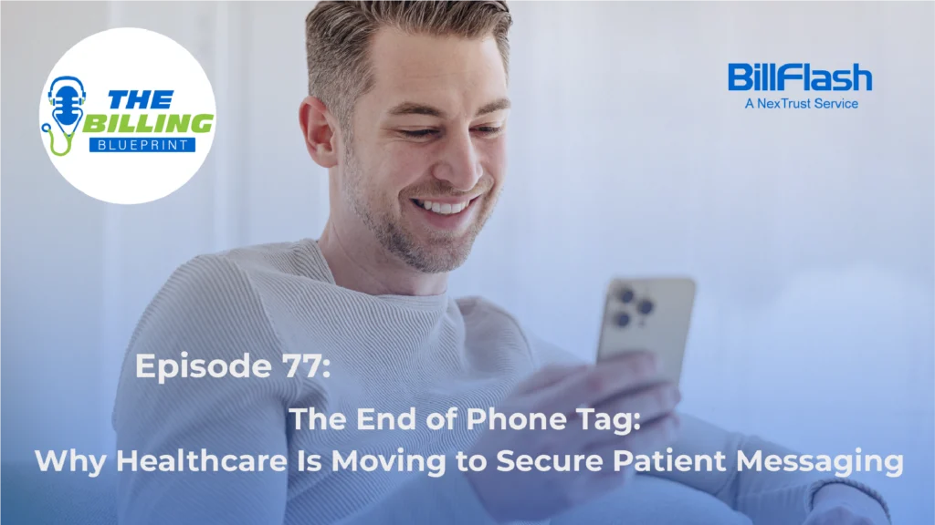 Man looking at phone with text on the image saying "The End of Phone Tag: Why Healthcare Is Moving to Secure Patient Messaging"