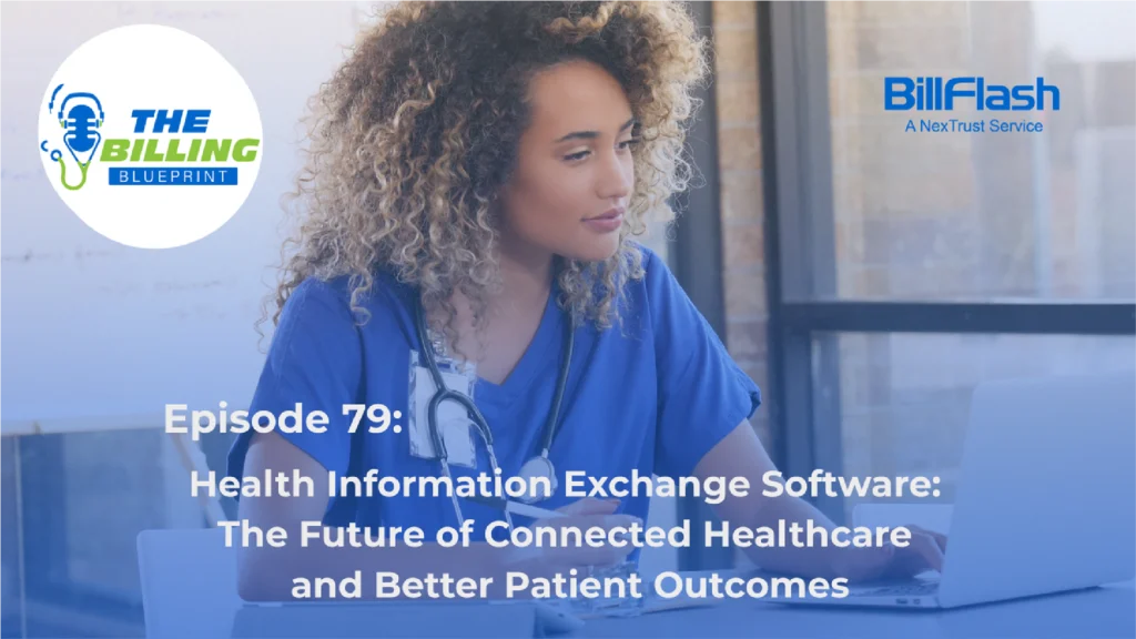 Woman looking on computer with text on the image that says "Health Information Exchange Software: The Future of Connected Healthcare and Better Patient Outcomes"