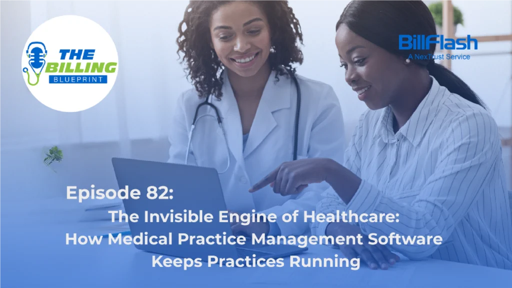 An office manger and a doctor looking at a computer with text on the image saying "The Invisible Engine of Healthcare: How Medical Practice Management Software Keeps Practices Running"